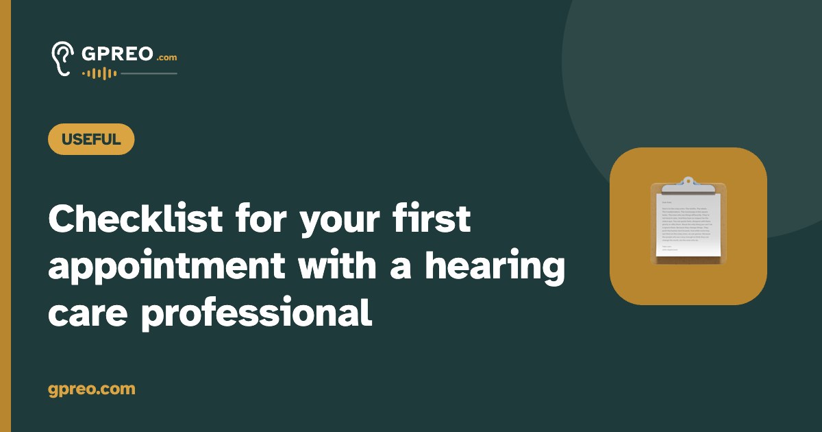Checklist for your first appointment with a hearing care professional